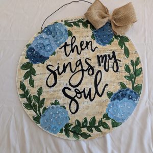 Then Sings My Soul Handpainted Door Sign