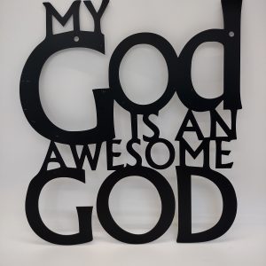 My God is An Awesome God/ Metal Wall Decor